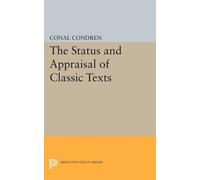 Conal Condren The Status and Appraisal of Classic Texts (Tascabile)