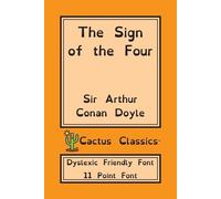 Conan-Doyle. Sir Arthur The Sign of Four (Dyslexia Friendly Font) (Tascabile)