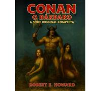 Conan o Bárbaro - A série original completa