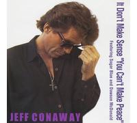 Conaway, Jeff - It Don't Make Sense You Cant Make Peace