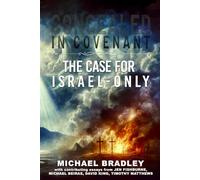 Concealed In Covenant: The Case For Israel-Only