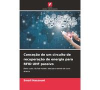 Conceção de um circuito de recuperação de energia para RFID UHF passivo: Baixo custo, fácil de instalar, ideal para rastreio de curto alcance