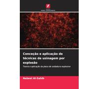 Conceção e aplicação de técnicas de usinagem por explosão: Teoria e aplicação da placa de soldadura explosiva