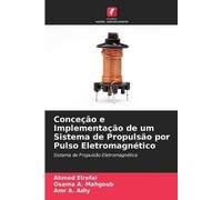 Conceção e Implementação de um Sistema de Propulsão por Pulso Eletromagnético