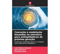 Conceção e modelação baseadas na estrutura para antiepilépticos de próxima geração: Tendências e metodologias atuais na investigação sobre medicamentos antiepilépticos