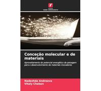 Conceção molecular e de materiais: Aproveitamento do potencial energético da paisagem para o desenvolvimento de materiais inovadores