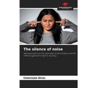 Conceição Alves The silence of noise (Tascabile)