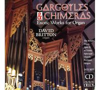 Conceicao:Corette:Gherardes Gargoyles and Chimeras - Exotic Works for Orga (CD)