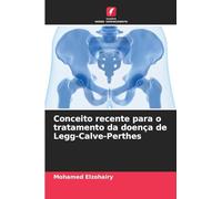 Conceito recente para o tratamento da doença de Legg-Calve-Perthes