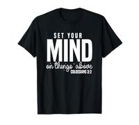 Concentra la Tua Mente sulle Cose sopra Colossesi 3:2 Maglietta