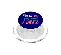 Concentrati sulle tue buone abitudini Mentalità positiva motivazionale PopSockets PopGrip per MagSafe