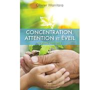 Concentration, attention et éveil: La pleine conscience