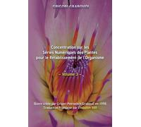 Concentrations sur les séries numériques des plantes pour le rétablissement de l’organisme: Volume 3