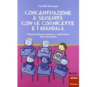 LIBRO CONCENTRAZIONE E SERENITÀ CON LE CORNICETTE E I MANDALA -CAMILLO BORTOLATO