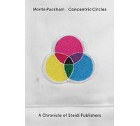 Concentric Circles: A Chronicle of Steidl Publishers