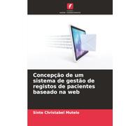Concepção de um sistema de gestão de registos de pacientes baseado na web