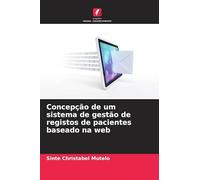 Concepção de um sistema de gestão de registos de pacientes baseado na web