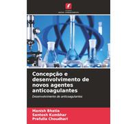 Concepção e desenvolvimento de novos agentes anticoagulantes: Desenvolvimento de anticoagulantes