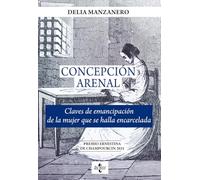Concepción Arenal. Claves de emancipación de la mujer que se halla encarcelada