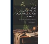 Concepción Arenal de García Obras Completas De D.a Concepció (Copertina rigida)