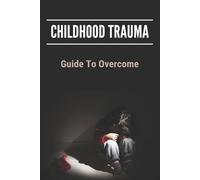 Concepcion Gstohl Childhood Trauma (Tascabile)