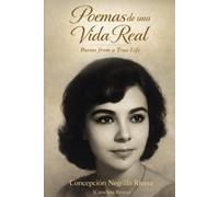 Concepcion Negrillo Rivera Poemas de una Vida Real (Tascabile)
