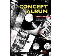Concept album. I dischi a tema da Sgt. Pepper's al nuovo millennio