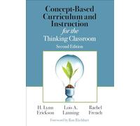 Concept-Based Curriculum and Instruction for the Thinking Classroom
