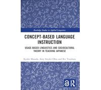 Concept-based Language Instruction: Usage-based Linguistics and Sociocultural Theory in Teaching Japanese