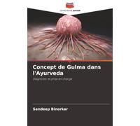 Concept de Gulma dans l'Ayurveda: Diagnostic et prise en charge