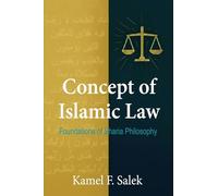 Concept of Islamic Law - Foundations of Sharia Philosophy