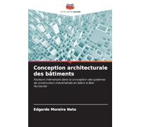 Conception architecturale des bâtiments: Facteurs intervenant dans la conception des systèmes de construction industrialisés en béton à Belo Horizonte