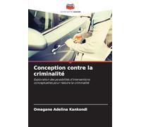 Conception contre la criminalité: Exploration des possibilités d'interventions conceptuelles pour réduire la criminalité