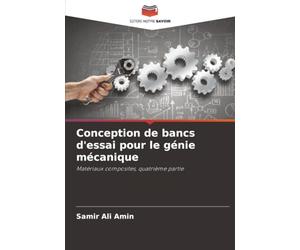 Conception de bancs d'essai pour le génie mécanique: Matériaux composites, quatrième partie