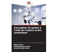 Conception de gestes à l'aide de l'espace proto-symbolique