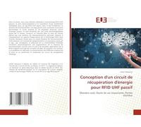 Conception d'un circuit de récupération d'énergie pour RFID UHF passif: Moindre coût, Durée de vie importante, Portée étendue