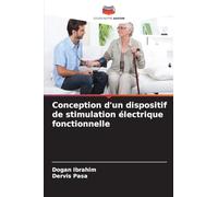 Conception d'un dispositif de stimulation électrique fonctionnelle