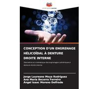 CONCEPTION D'UN ENGRENAGE HÉLICOÏDAL À DENTURE DROITE INTERNE: Géométrie et cinématique des engrenages cylindriques à denture droite interne