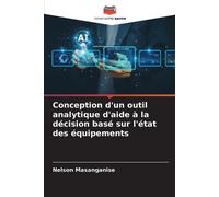 Conception d'un outil analytique d'aide à la décision basé sur l'état des équipements