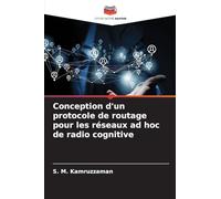 Conception d'un protocole de routage pour les réseaux ad hoc de radio cognitive