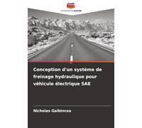 Conception d'un système de freinage hydraulique pour véhicule électrique SAE