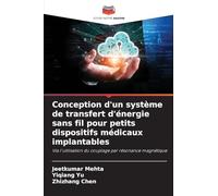 Conception d'un système de transfert d'énergie sans fil pour petits dispositifs médicaux implantables