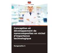 Conception et développement de nanocomposites en nickel d'importance technologique