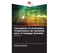 Conception et évaluation d'opérateurs de mutation pour le langage AsmetaL: MuAsmetaL