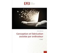 Conception et fabrication assistée par ordinateur: CFAO