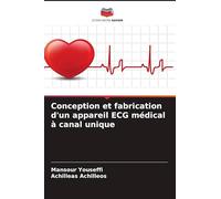 Conception et fabrication d'un appareil ECG médical à canal unique