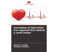 Conception et fabrication d'un appareil ECG médical à canal unique