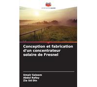 Conception et fabrication d'un concentrateur solaire de Fresnel