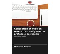 Conception et mise en ¿uvre d'un analyseur de protocole de réseau: Sécurité des réseaux
