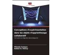 Conceptions d'expérimentation dans les objets d'apprentissage collaboratif: Formation et intégration des enseignants
